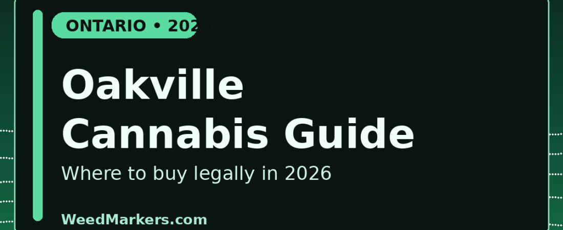 Cannabis in Oakville: Where to Buy Weed Legally in 2026